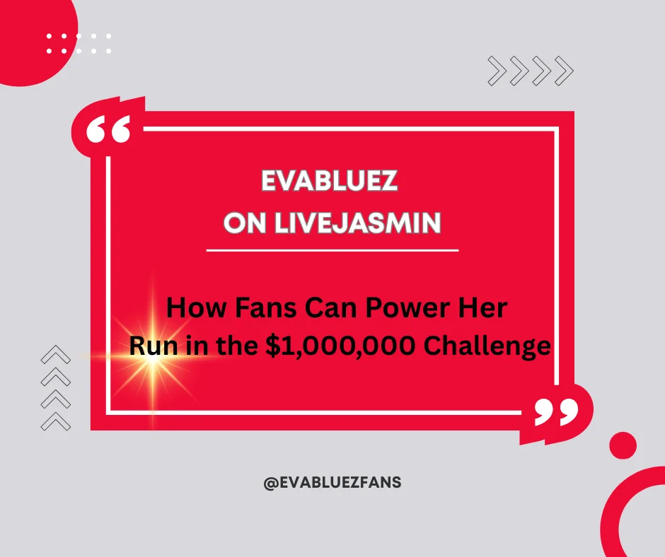 EvaBluez Livejasmin Million Challenge